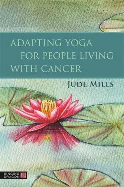 Adapting Yoga for People Living with Cancer cover