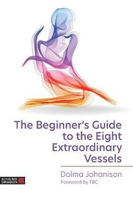 The Beginner's Guide to the Eight Extraordinary Vessels cover