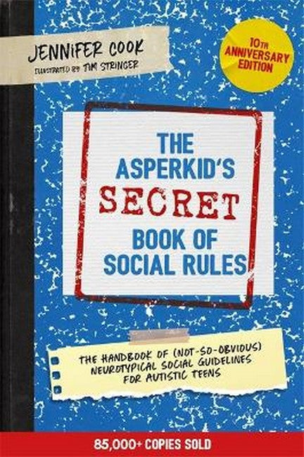 The Asperkid's (Secret) Book of Social Rules, 10th Anniversary Edition cover