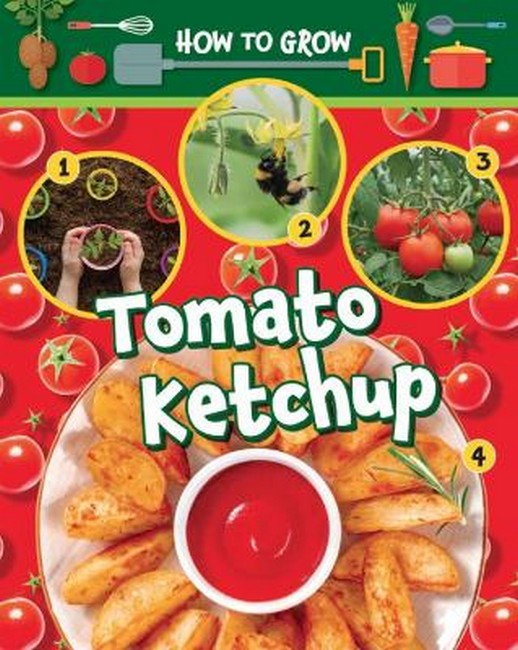 How to Grow Tomato Ketchup cover