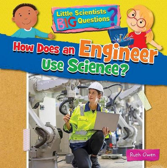 How Does an Engineer Use Science? cover