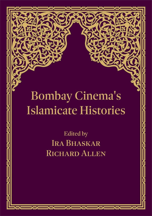 Bombay Cinema's Islamicate Histories