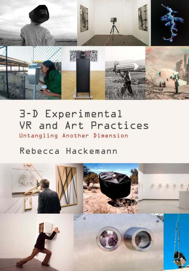 3-D Experimental VR and Art Practices: Untangling Another Dimension cover