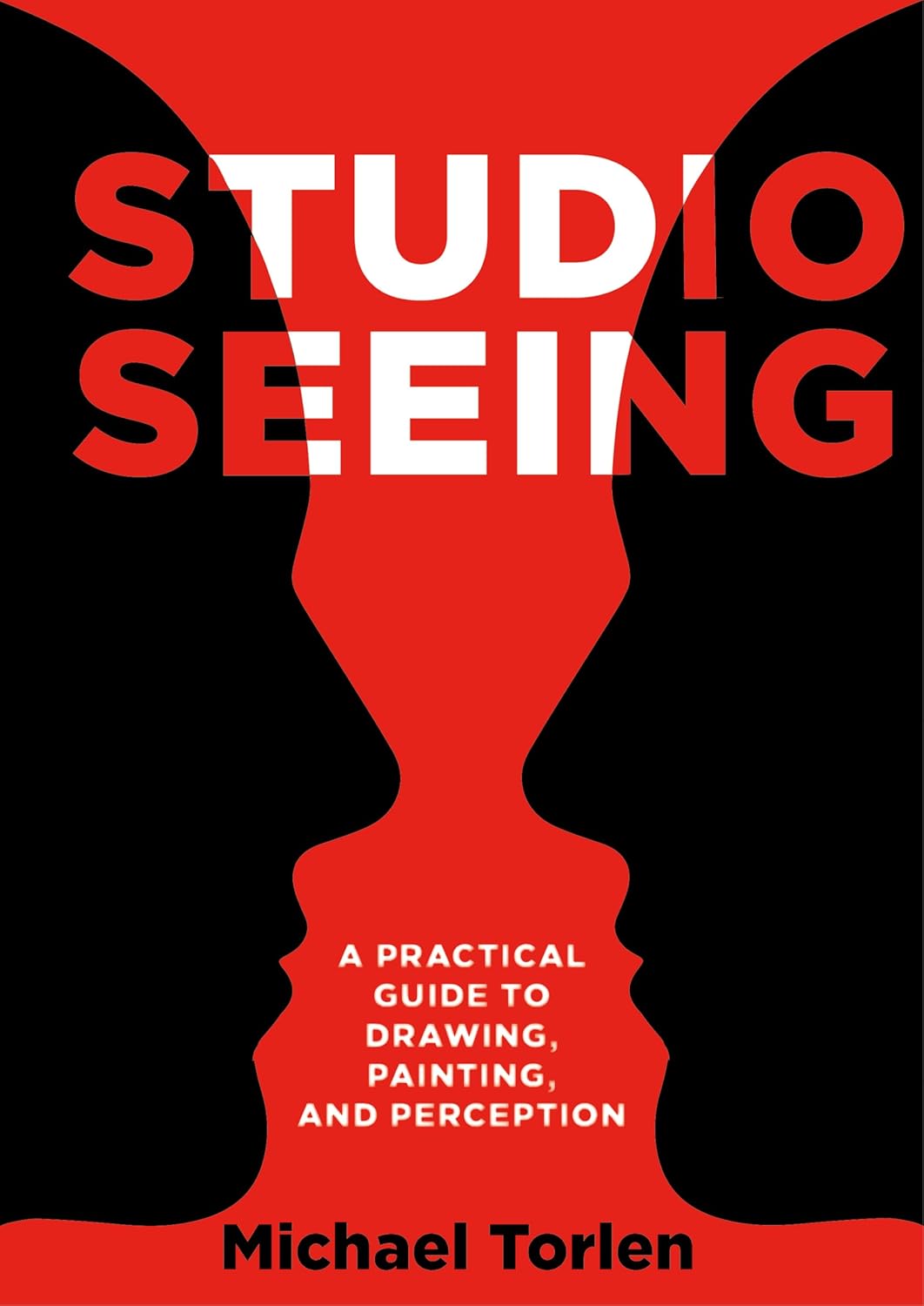 Studio Seeing: A Practical Guide to Drawing, Painting, and Perception cover