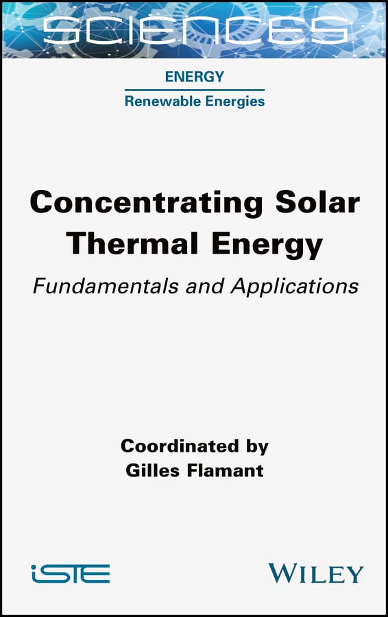 Concentrating Solar Thermal Energy: Fundamentals and Applications cover