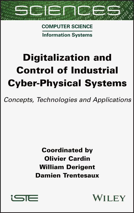 Digitalization and Control of Industrial Cyber-Physical Systems: Concepts, Technologies and Applications cover