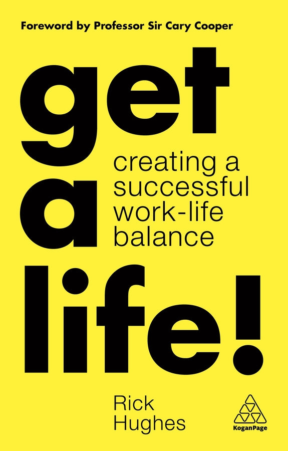 Get a Life!: Creating a Successful Work-Life Balance cover