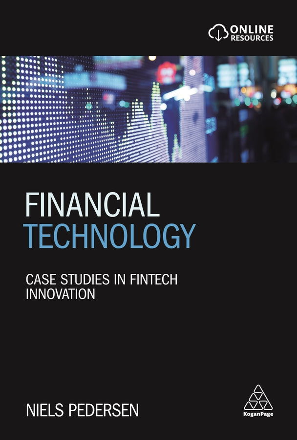 Financial Technology: Case Studies in Fintech Innovation cover