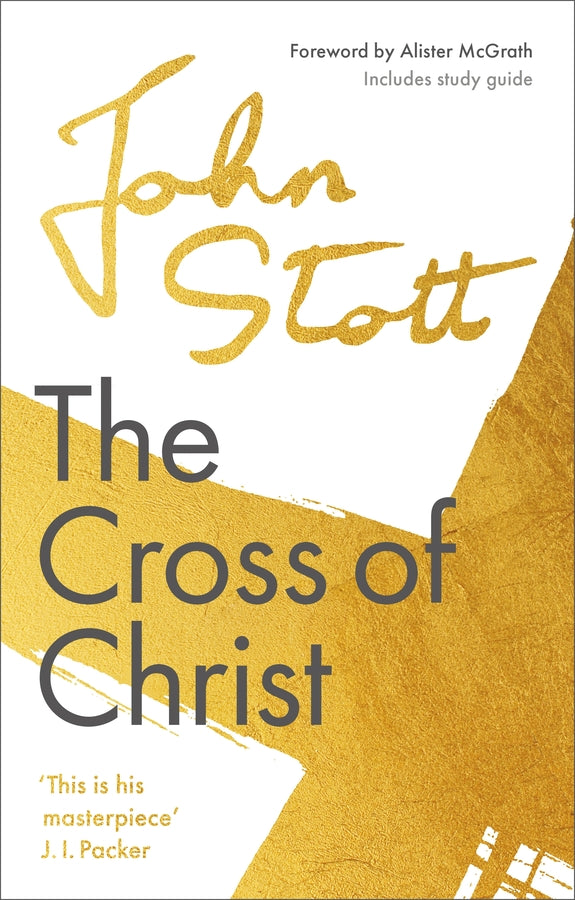 The Cross of Christ: Includes Study Guide cover