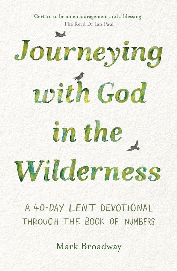 Journeying with God in the Wilderness: A 40 Day Lent Devotional through the book of Numbers cover