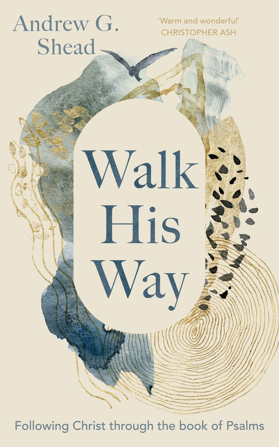 Walk His Way: Following Christ through the Book of Psalms cover