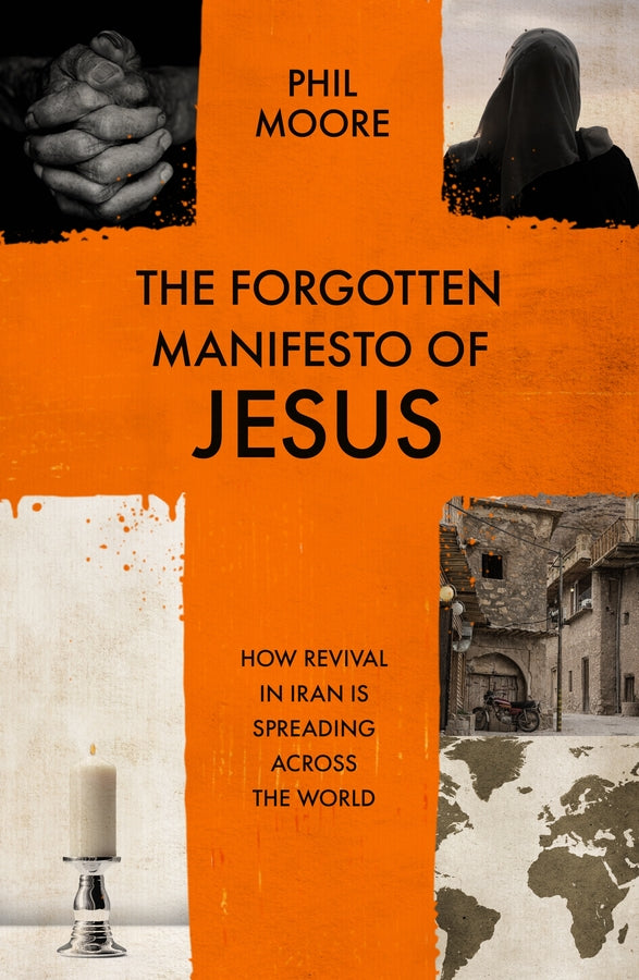 The Forgotten Manifesto of Jesus: How revival in Iran is spreading across the world cover