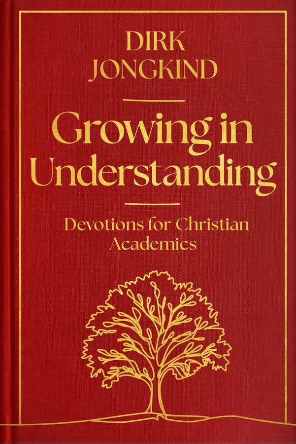 Growing in Understanding: Devotions for Christian Academics cover