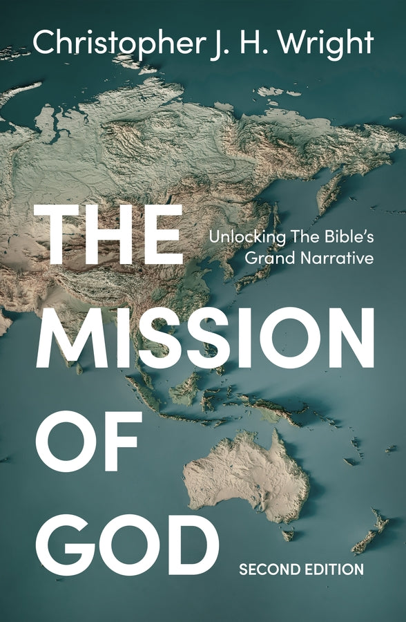 The Mission of God: Unlocking The Bible's Grand Narrative cover