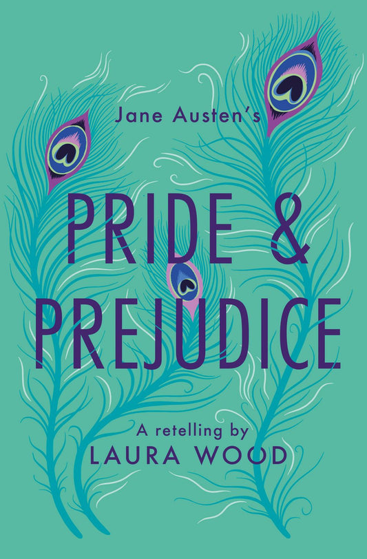 Pride And Prejudice: A Retelling