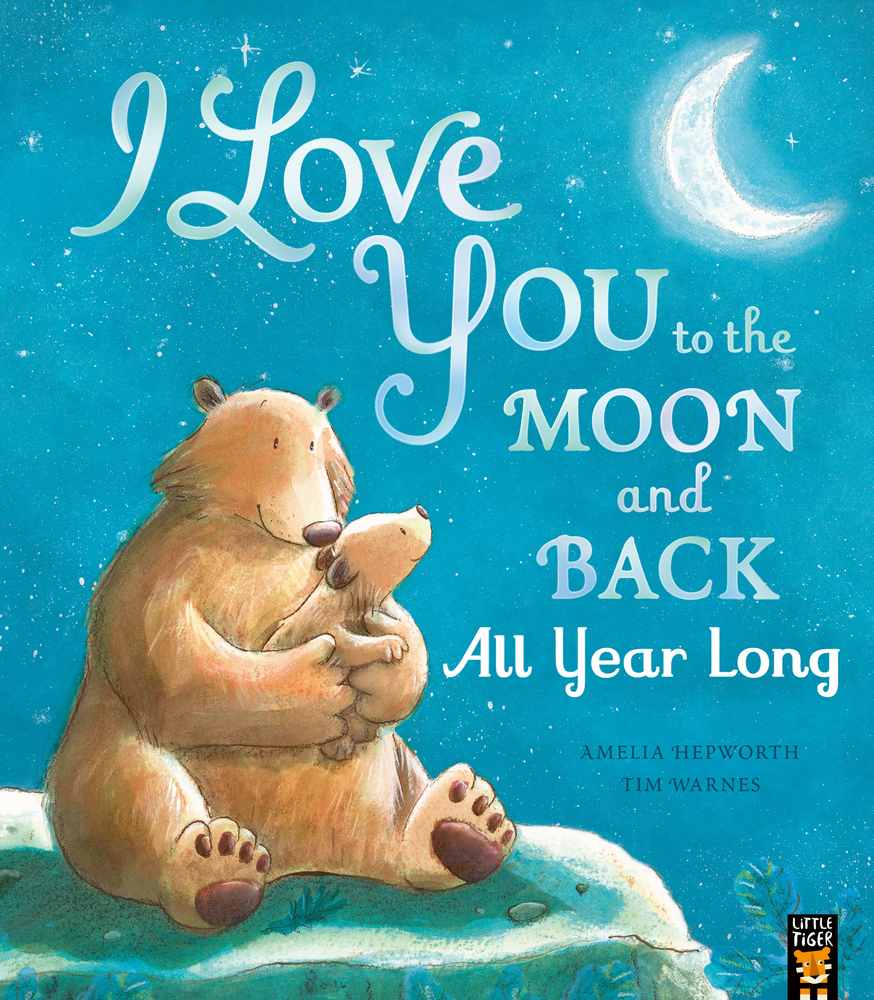 I Love You to the Moon and Back: All Year Long book cover