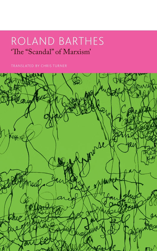 "The 'Scandal' of Marxism" and Other Writings on Politics