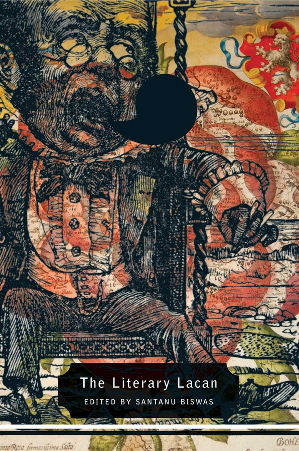 The Literary Lacan: From Literature to Lituraterre and Beyond cover