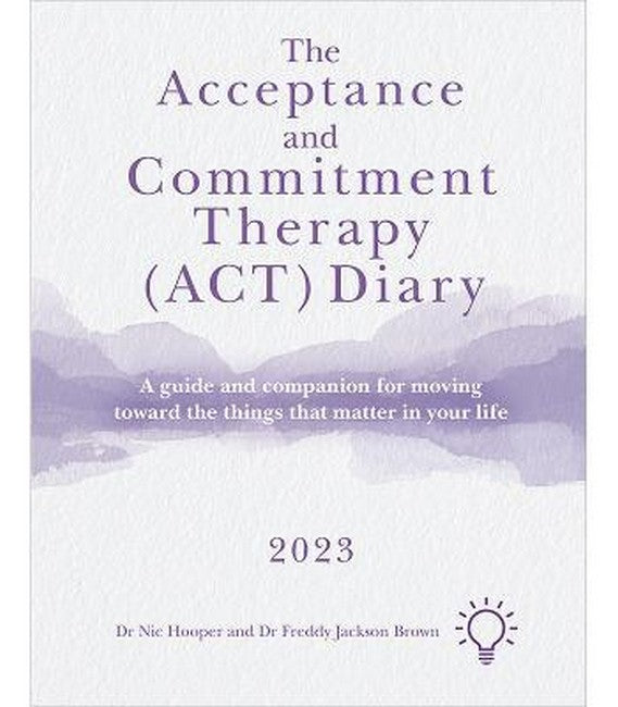 The Acceptance and Commitment Therapy (ACT) Diary 2023 cover