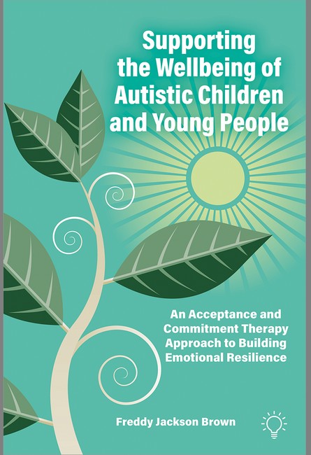 Supporting the Wellbeing of Autistic Children and Young People cover