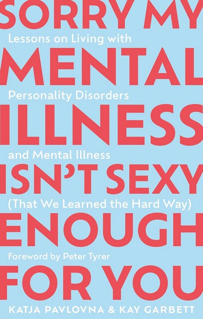Sorry My Mental Illness Isn't Sexy Enough for You cover