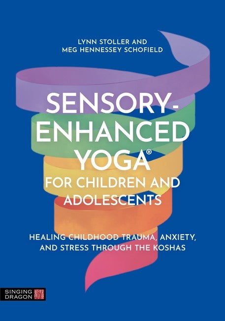 Sensory-Enhanced Yoga (R) for Children and Adolescents cover