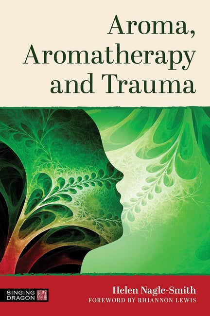 Aroma, Aromatherapy and Trauma cover