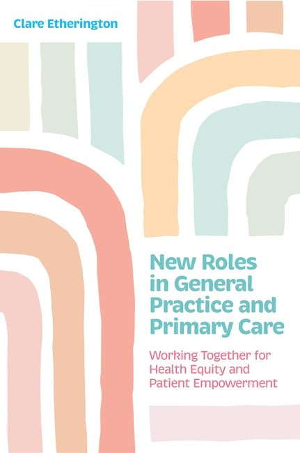 New Roles in General Practice and Primary Care cover