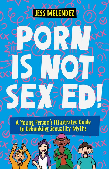 Porn is Not Sex Ed! cover