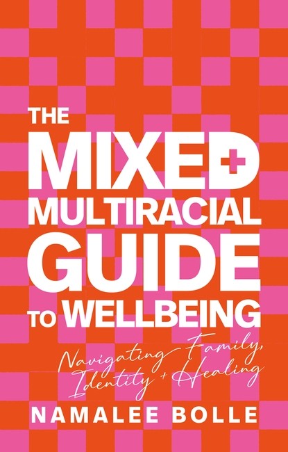 The Mixed + Multiracial Guide To Wellbeing cover