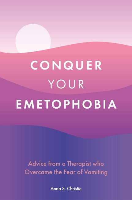 Conquer Your Emetophobia cover