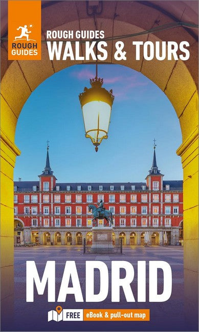 Rough Guides Walks and Tours Madrid: Top 15 Itineraries for Your Trip: Travel Guide with eBook cover