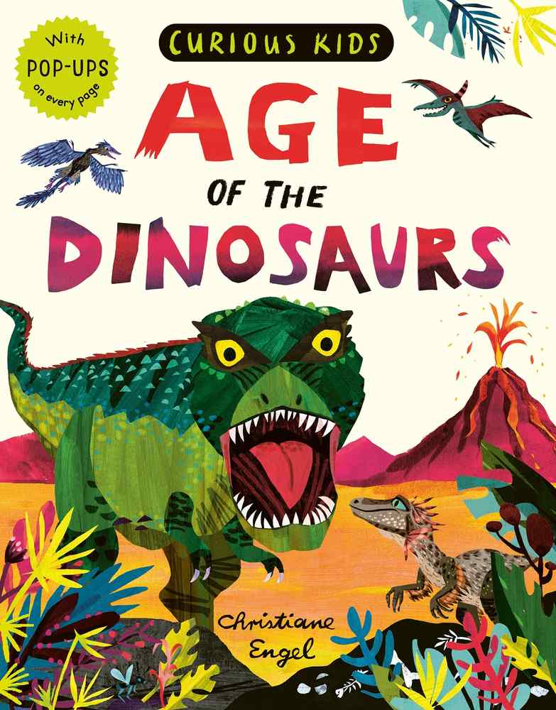 Curious Kids: Age of the Dinosaurs book cover