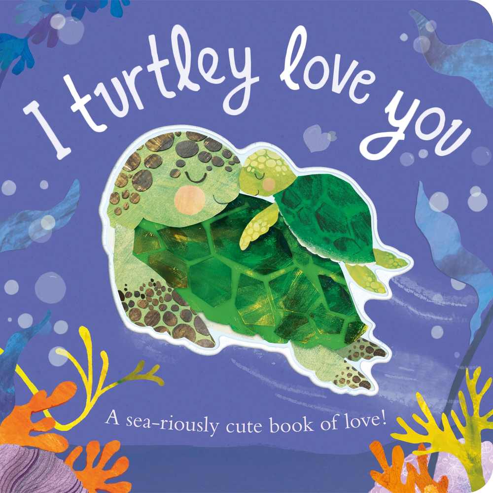 I Turtley Love You book cover