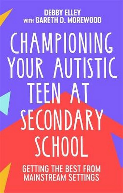 Championing Your Autistic Teen at Secondary School cover