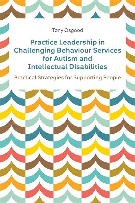 Practice Leadership in Challenging Behaviour Services for Autism and Intellectual Disabilities cover