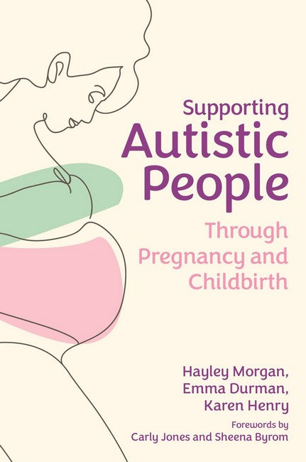 Supporting Autistic People Through Pregnancy and Childbirth cover