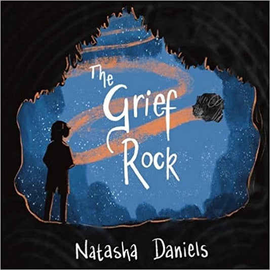 The Grief Rock: A Book to Understand Grief and Love