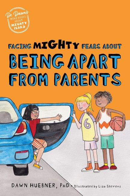 Facing Mighty Fears About Being Apart From Parents cover