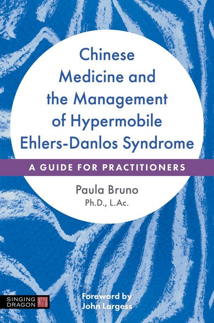 Chinese Medicine and the Management of Hypermobile Ehlers-Danlos Syndrome cover