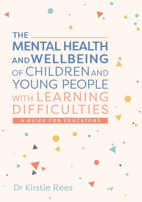 The Mental Health and Wellbeing of Children and Young People with Learning Difficulties cover
