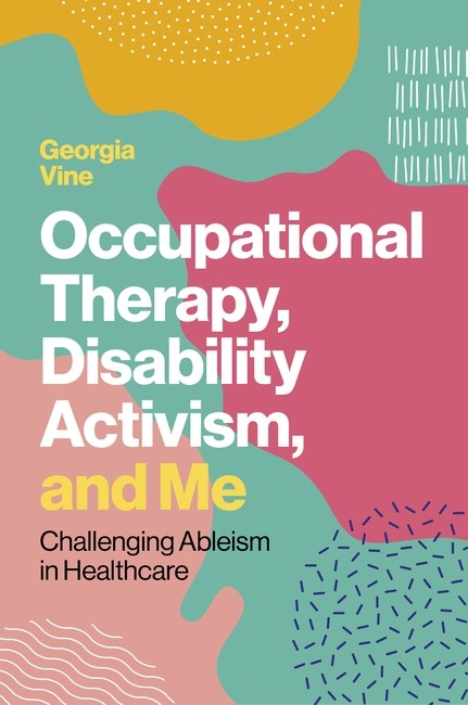 Occupational Therapy, Disability Activism, and Me cover