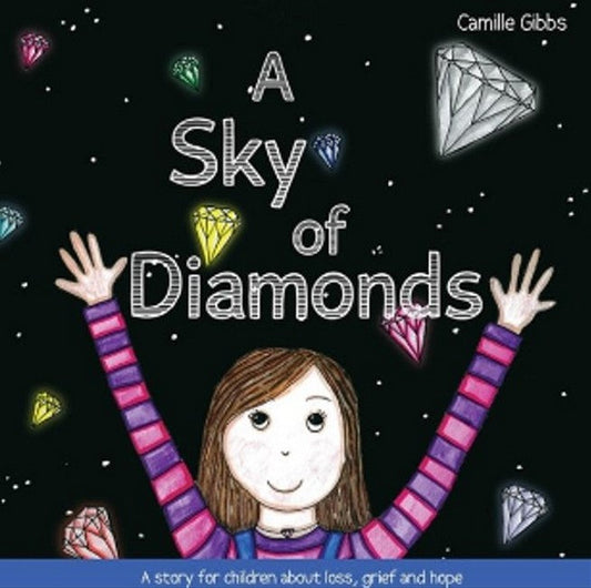 A Sky of Diamonds: A story for children about loss, grief and hope