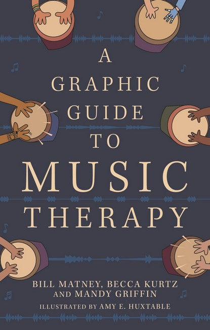 A Graphic Guide to Music Therapy cover