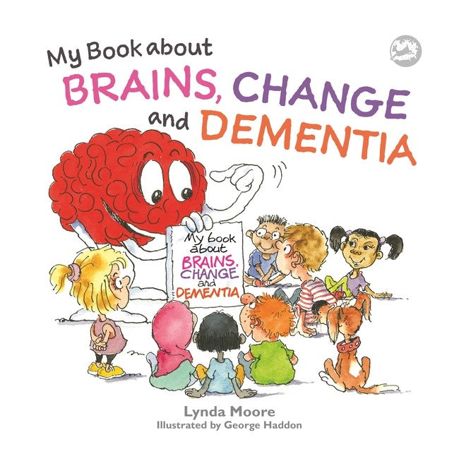 My Book about Brains, Change and Dementia cover