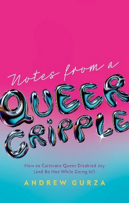 Notes From A Queer Cripple cover