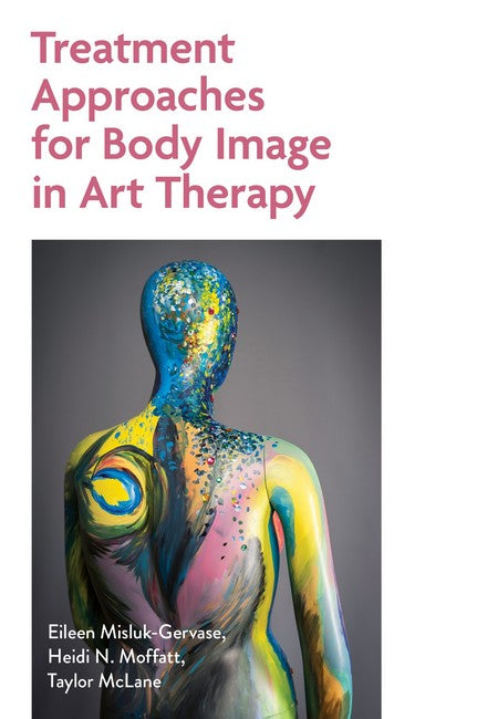 Treatment Approaches for Body Image in Art Therapy cover