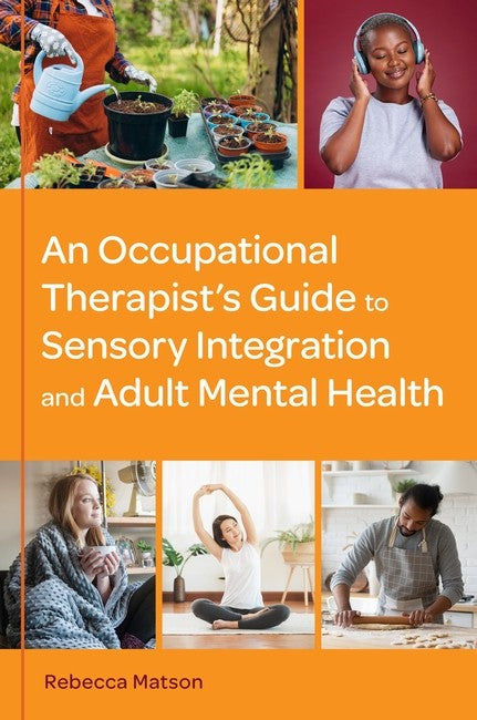 An Occupational Therapist's Guide to Sensory Integration and Adult Mental Health cover