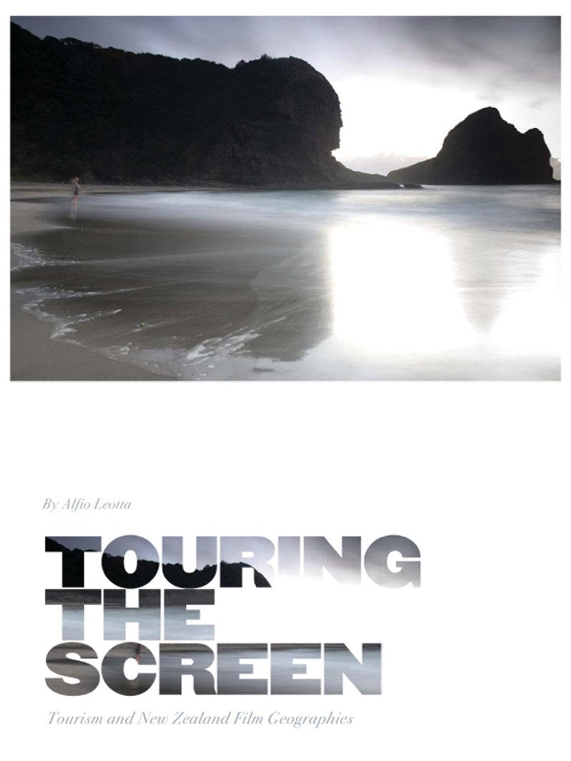 Touring the Screen: Tourism and New Zealand Film Geographies cover