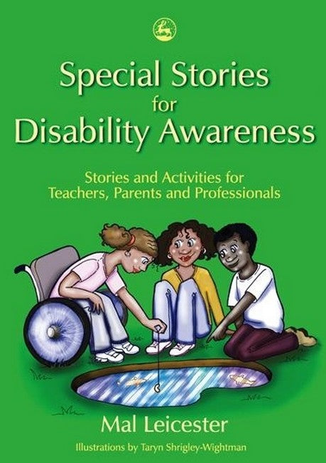 Special Stories on Disability Awareness: Stories and Activities for Teac: hers, Parents and Professionals